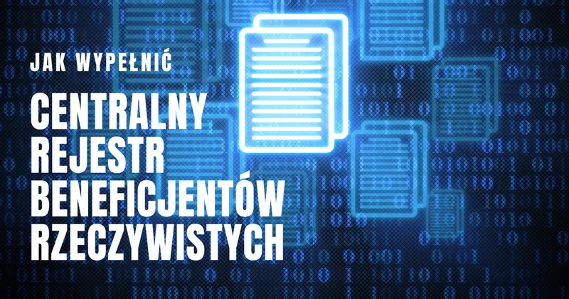 Jak wypełnić centralny rejestr beneficjentów rzeczywistych