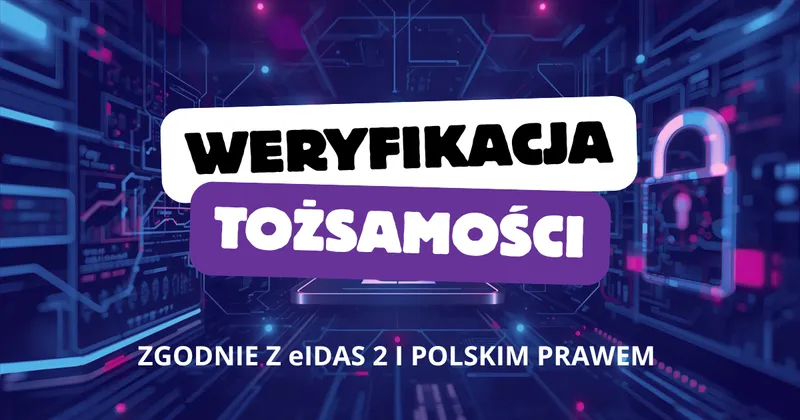 Metody weryfikacji tożsamości online zgodne z eIDAS 2 i polskim prawem