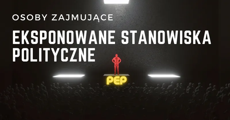 Status PEP i eksponowane stanowisko polityczne 2025