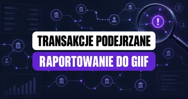 Raportowanie transakcji podejrzanych (SAR) do GIIF