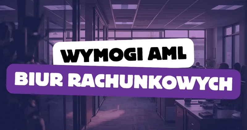 Wymogi AML dla biur rachunkowych – obowiązki, procedury i kary w 2025