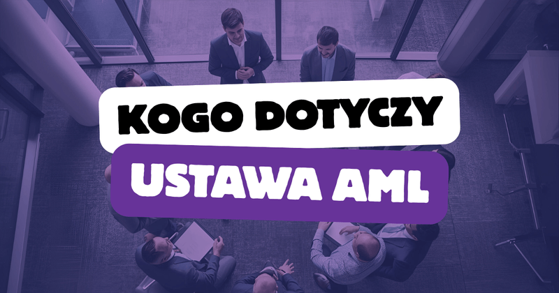 Kogo dotyczy ustawa AML? Lista 27 instytucji obowiązanych (2025)